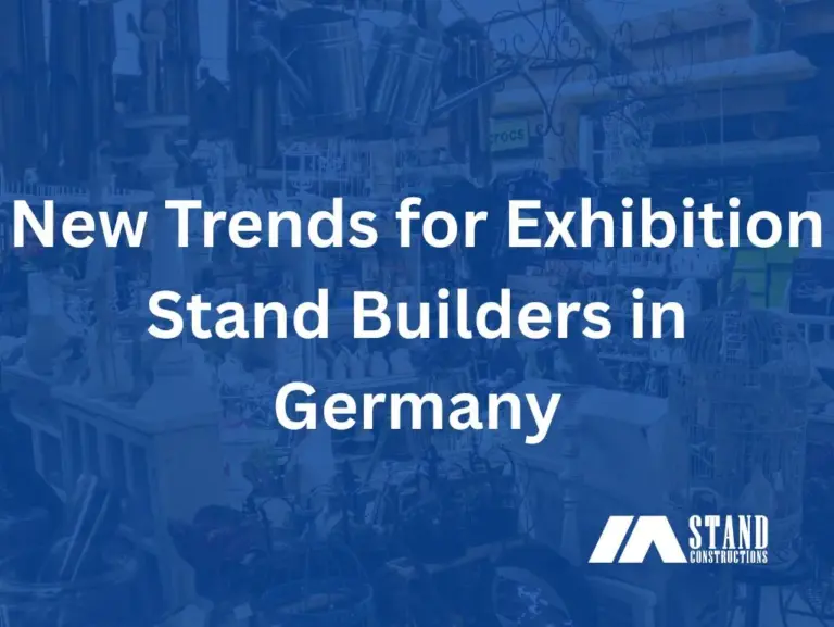 New Trends for Exhibition Stand Builders in Germany