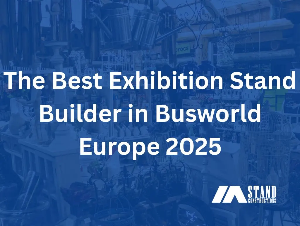 The Best Exhibition Stand Builder in Busworld Europe 2025